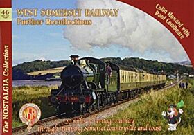 The Nostalgia Collection Volume 46 West Somerset Railway Further Recollections