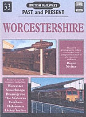 British Railways Past and Present Volume 33: Worcestershire