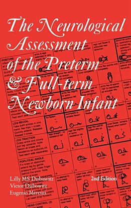 Neurological Assessment of the Preterm and Fullterm Newborn Infant