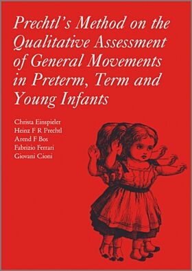 Prechtl's Method on the Qualitative Assessment of General Movements in Preterm, Term and Young Infan