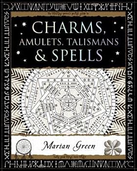 Charms, Amulets, Talismans and Spells