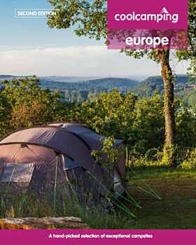 Cool Camping Europe: A Hand-Picked Selection of Campsites and Camping Experiences in Europe