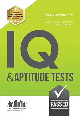 IQ and Aptitude Tests: Numerical Ability, Verbal Reasoning, Spatial Tests, Diagrammatic Reasoning an