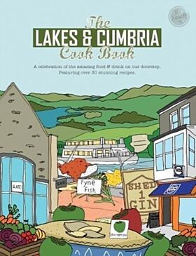 The Lakes & Cumbria Cook Book