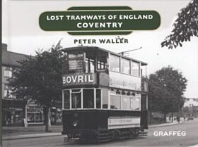 Lost Tramways of England: Coventry