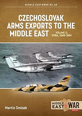 Czechoslovak Arms Exports to the Middle East Volume 2