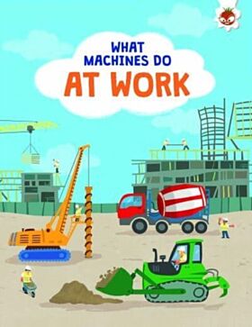 What Machines Do: AT WORK