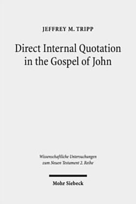 Direct Internal Quotation in the Gospel of John