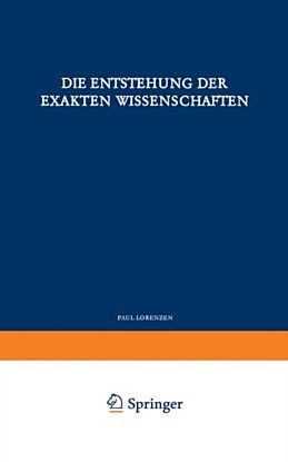 Die Entstehung der Exakten Wissenschaften