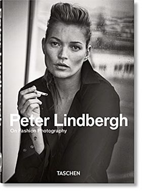 Peter Lindbergh. On Fashion Photography. 40th Ed.