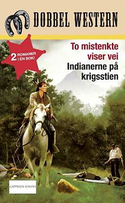 To mistenkte viser vei ; Indianerne på krigsstien