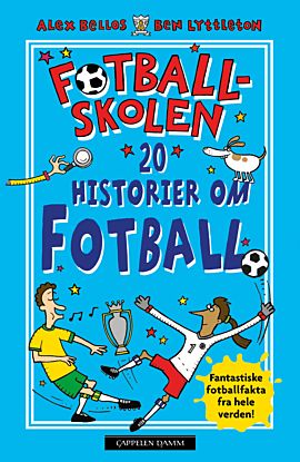 20 fantastiske fotballhistorier