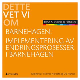 Implementering av endringsprosesser i barnehagen