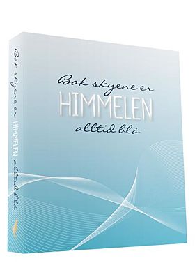 Bak skyene er himmelen alltid blå