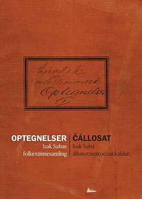 Opptegnelser = ¿állosat : Isak Saba álbmotmuito¿oakkáldat