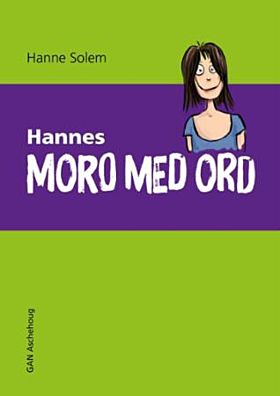 Hannes moro med ord