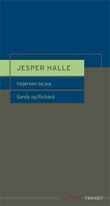 Isbjørnen og jeg ; Sandy og Richard : et skuespill