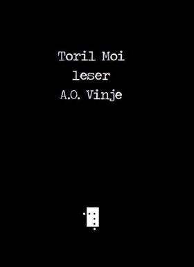 Toril Moi leser A.O. Vinje