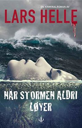 Når stormen aldri løyer