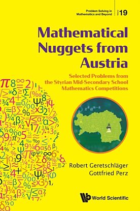 Mathematical Nuggets From Austria: Selected Problems From The Styrian Mid-secondary School Mathemati