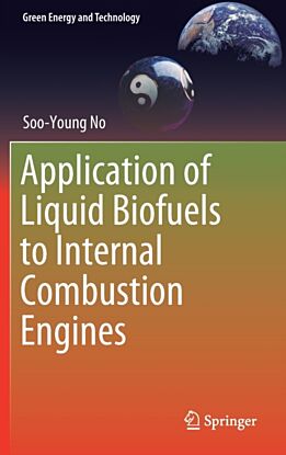 Application of Liquid Biofuels to Internal Combustion Engines