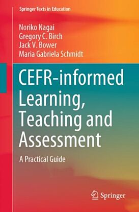 CEFR-informed Learning, Teaching and Assessment