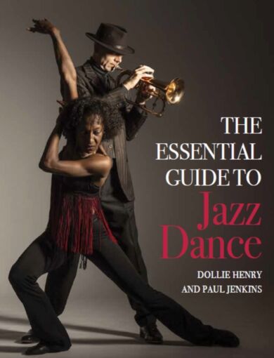 The Essential Guide to Jazz Dance