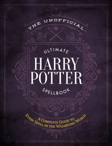 The Unofficial Ultimate Harry Potter Spellbook