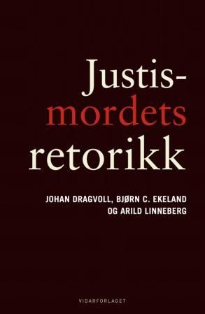 Justismordets retorikk