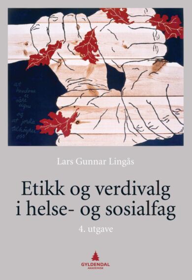 Etikk og verdivalg i helse- og sosialfag