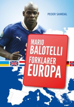 Mario Balotelli forklarer Europa