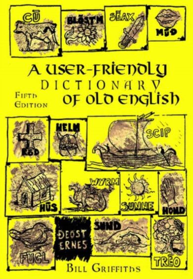 A User-friendly Dictionary of Old English and Reader