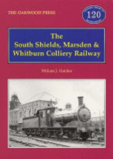 The South Shields, Marsden and Whitburn Colliery Railway