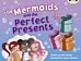 Bug Club Blue (KS1) C/1B The Mermaids and the Perfect Presents 6-pack