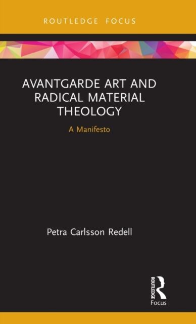 Avantgarde Art and Radical Material Theology