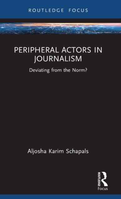 Peripheral Actors in Journalism