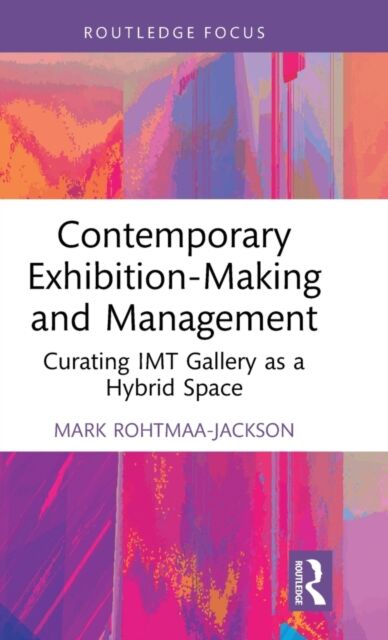 Contemporary Exhibition-Making and Management