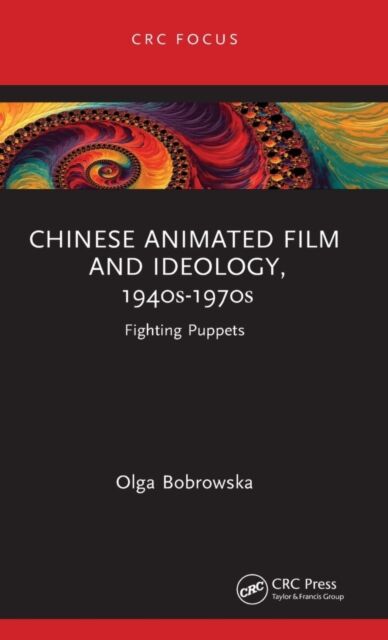 Chinese Animated Film and Ideology, 1940s-1970s