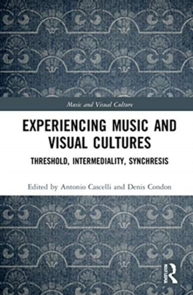 Experiencing Music and Visual Cultures