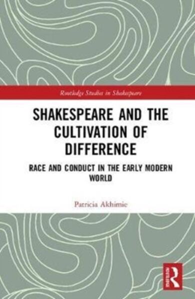 Shakespeare and the Cultivation of Difference