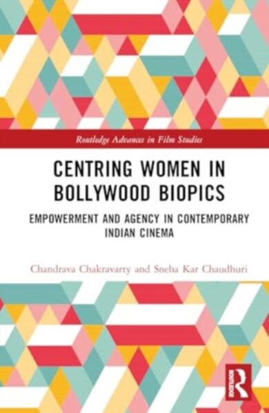 Centring Women in Bollywood Biopics