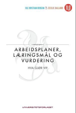 Arbeidsplaner, læringsmål og vurdering