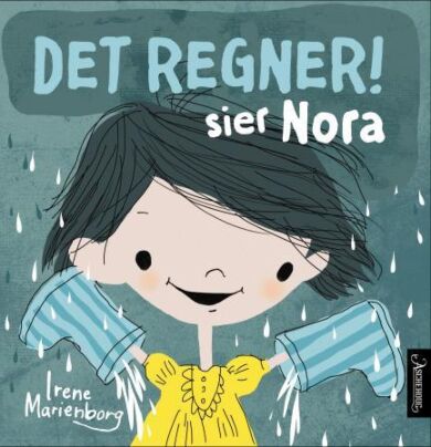 Det regner! sier Nora