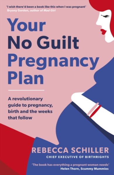 Your No Guilt Pregnancy Plan