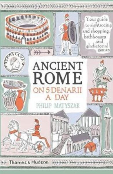 Ancient Rome on Five Denarii a Day