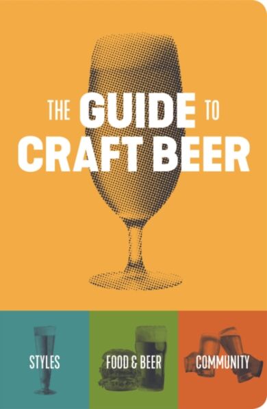 The Guide to Craft Beer