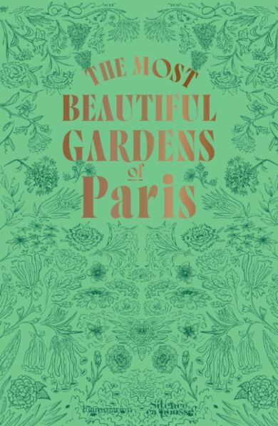 The Most Beautiful Gardens of Paris