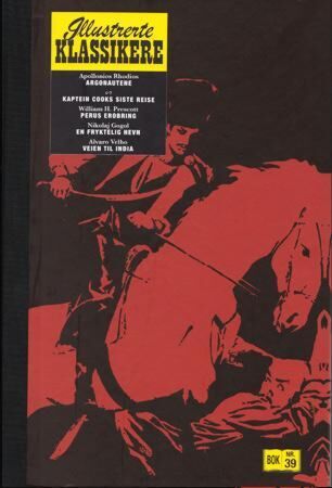 Argonautene ; Kaptein Cooks siste reise ; Perus erobring ; En fryktelig hevn ; Veien til India