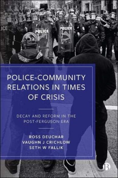 Police¿Community Relations in Times of Crisis