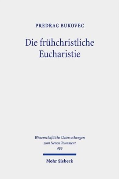 Die fruhchristliche Eucharistie